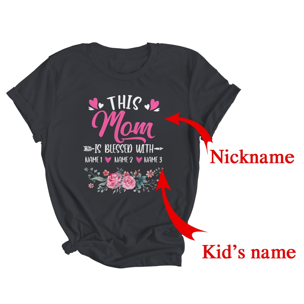 Personalized This Mom Is Blessed With Kids Custom Mom Name Flower Mothers Day Birthday Christmas Shirt & Tank Top | Custom | siriusteestore