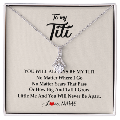 Alluring Beauty Necklace | Personalized Titi Necklace From Niece Nephew You Will Always Be My Titi Birthday Mothers Day Christmas Customized Gift Box Message Card | siriusteestore