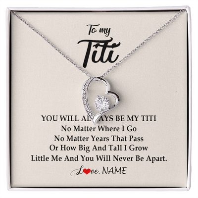 Forever Love Necklace | Personalized Titi Necklace From Niece Nephew You Will Always Be My Titi Birthday Mothers Day Christmas Customized Gift Box Message Card | siriusteestore