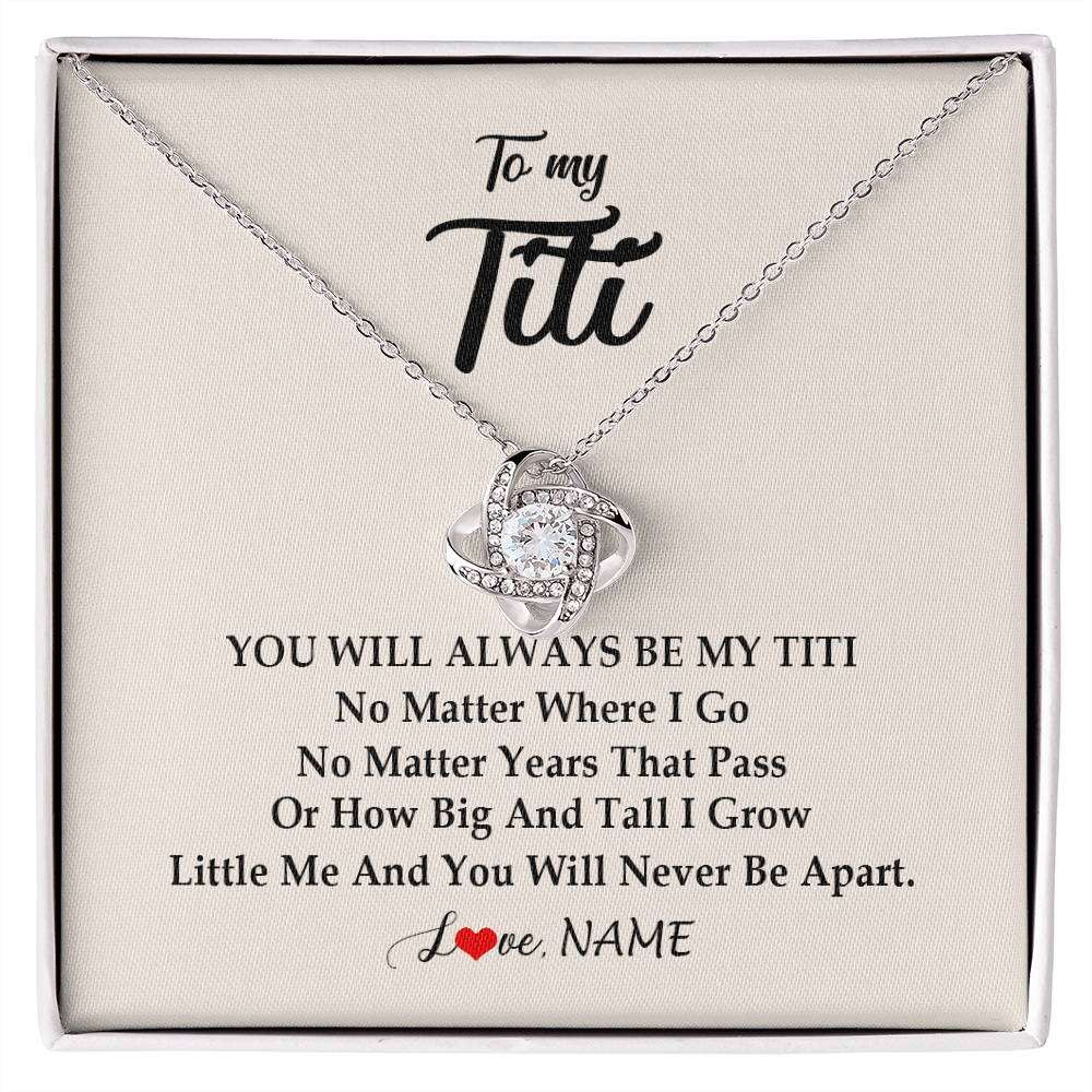 Love Knot Necklace | Personalized Titi Necklace From Niece Nephew You Will Always Be My Titi Birthday Mothers Day Christmas Customized Gift Box Message Card | siriusteestore