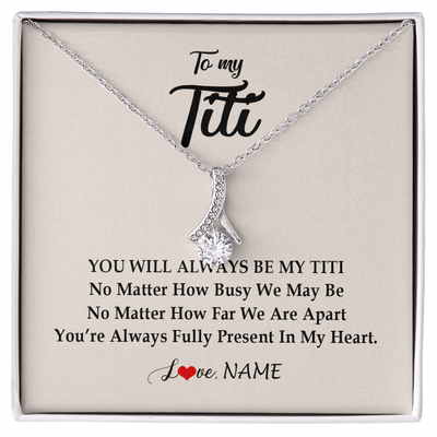 Alluring Beauty Necklace | Personalized Titi Necklace From Niece Nephew You're Always In My Heart Titi Birthday Mothers Day Christmas Jewelry Pendant Customized Gift Box Message Card | siriusteestore