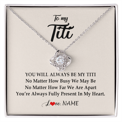 Love Knot Necklace | Personalized Titi Necklace From Niece Nephew You're Always In My Heart Titi Birthday Mothers Day Christmas Jewelry Pendant Customized Gift Box Message Card | siriusteestore