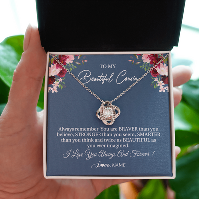 Love Knot Necklace | Personalized To My Beautiful Cousin Necklace From Family Braver Stronger Smarter Cousin Pendant Jewelry Birthday Graduation Christmas Customized Message Card | siriusteestore