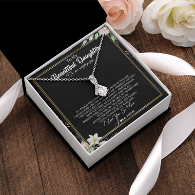 Alluring Beauty Necklace | Personalized To My Beautiful Daughter Necklace From Mom I Could Give You One Thing In Life Daughter Wedding Day Bride Jewelry Customized Gift Box Message Card | siriusteestore