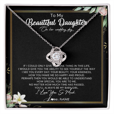 Love Knot Necklace | Personalized To My Beautiful Daughter Necklace From Mom I Could Give You One Thing In Life Daughter Wedding Day Bride Jewelry Customized Gift Box Message Card | siriusteestore