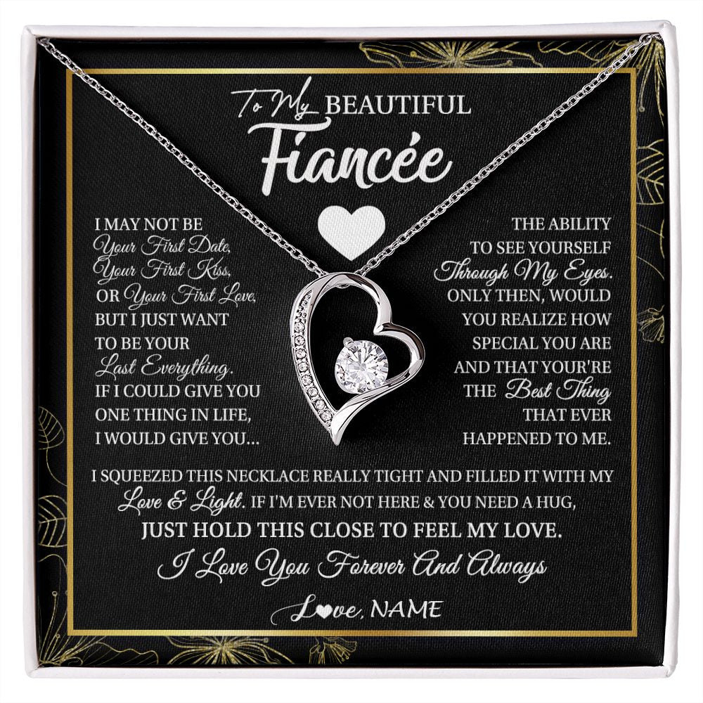 Forever Love Necklace | Personalized To My Beautiful Fiancee Necklace I May Not Be Your First Day Future Wife Valentines Day Birthday Christmas Customized Gift Box Message Card | siriusteestore