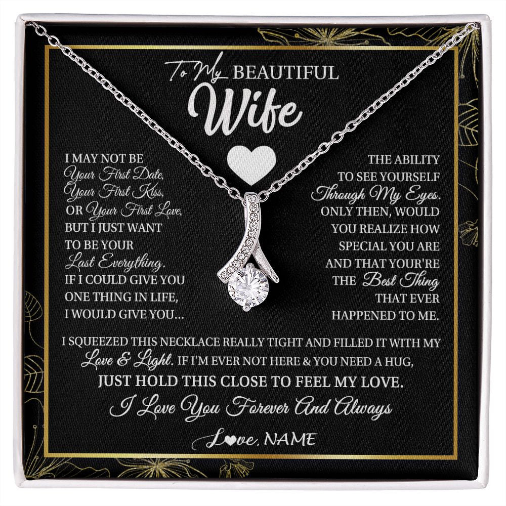 Alluring Beauty Necklace | Personalized To My Beautiful Wife Necklace From Husband I May Not Be Your First Day Wife Valentines Day Birthday Christmas Customized Gift Box Message Card | siriusteestore