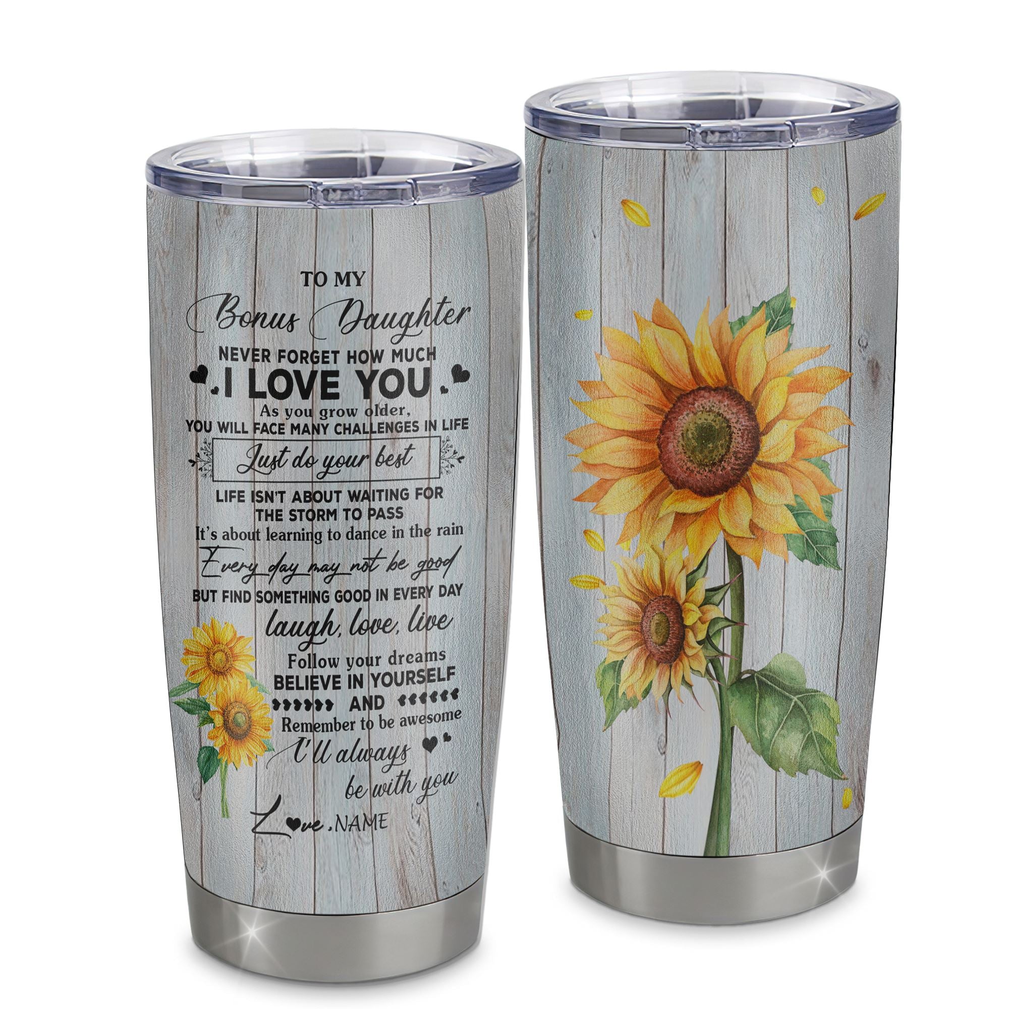 Personalized To My Bonus Daughter From Stepmother Stainless Steel Tumbler Cup Sunflower Wood Laugh Love Live Step Daughter Birthday Graduation Christmas Travel Mug | siriusteestore