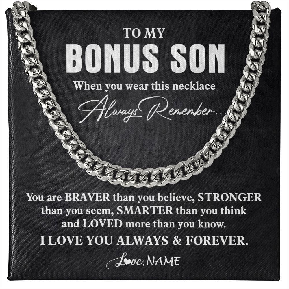 Cuban Link Chain Necklace | Personalized To My Bonus Son Necklace Cuban From Stepmom Stepdad You Are Braver Stronger Stepson Birthday Christmas Customized Gift Box Message Card | siriusteestore