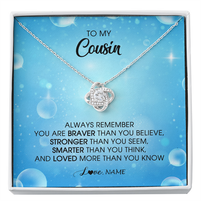 Love Knot Necklace | Personalized To My Cousin Necklace From Family Always Remember You Are Braver Cousin Pendant Jewelry Birthday Graduation Christmas Customized Message Card | siriusteestore