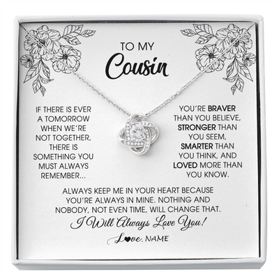 Love Knot Necklace | Personalized To My Cousin Necklace From Family You're Braver Stronger Smarter Cousin Birthday Christmas Customized Jewelry Gift Box Message Card | siriusteestore