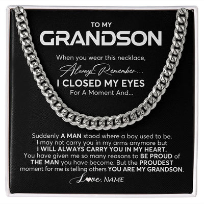 Cuban Link Chain Necklace | Personalized To My Grandson Cuban Necklace From Grandma Papa I Closed My Eyes Suddenly A Man Grandson Birthday Christmas Customized Gift Box Message Card | siriusteestore
