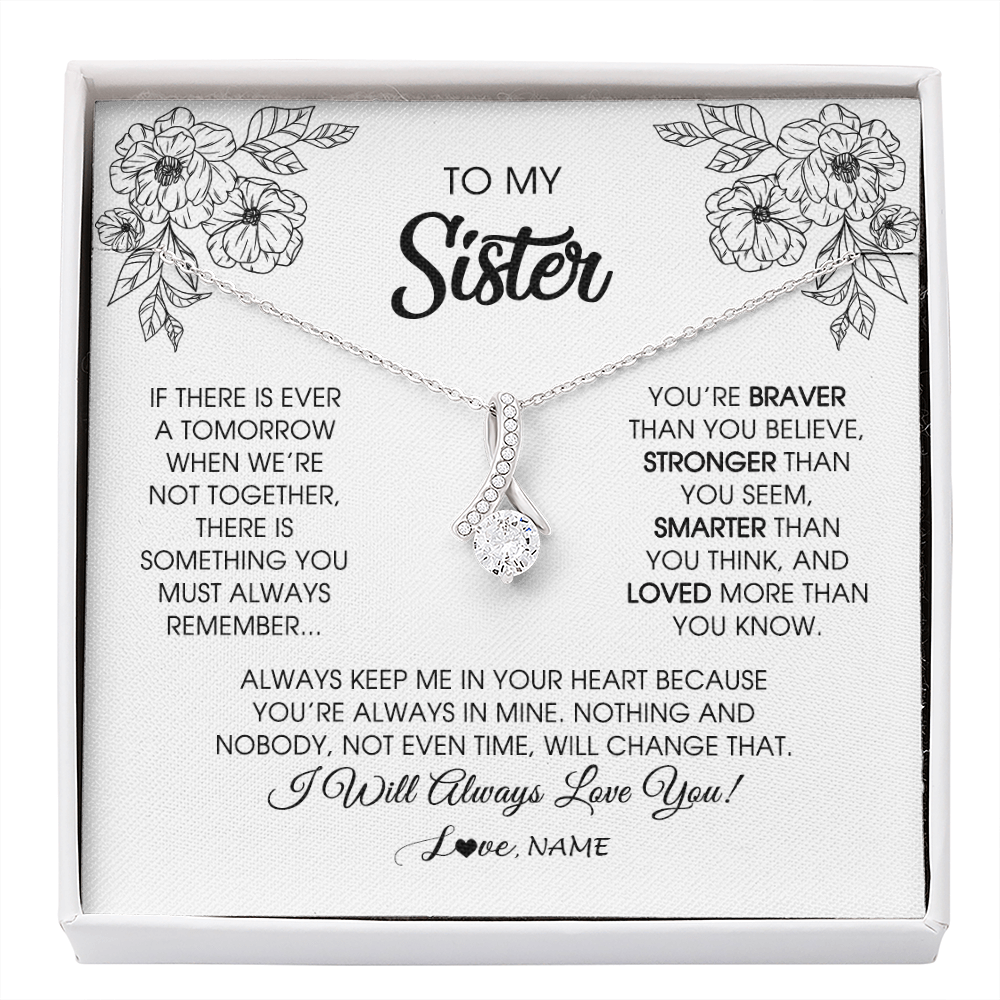 Alluring Beauty Necklace | Personalized To My Sister Necklace From Brother Sister You're Braver Stronger Smarter Sister Birthday Christmas Customized Jewelry Gift Box Message Card | siriusteestore