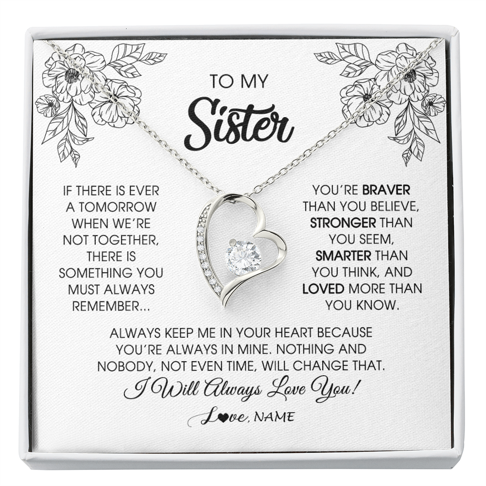 Forever Love Necklace | Personalized To My Sister Necklace From Brother Sister You're Braver Stronger Smarter Sister Birthday Christmas Customized Jewelry Gift Box Message Card | siriusteestore