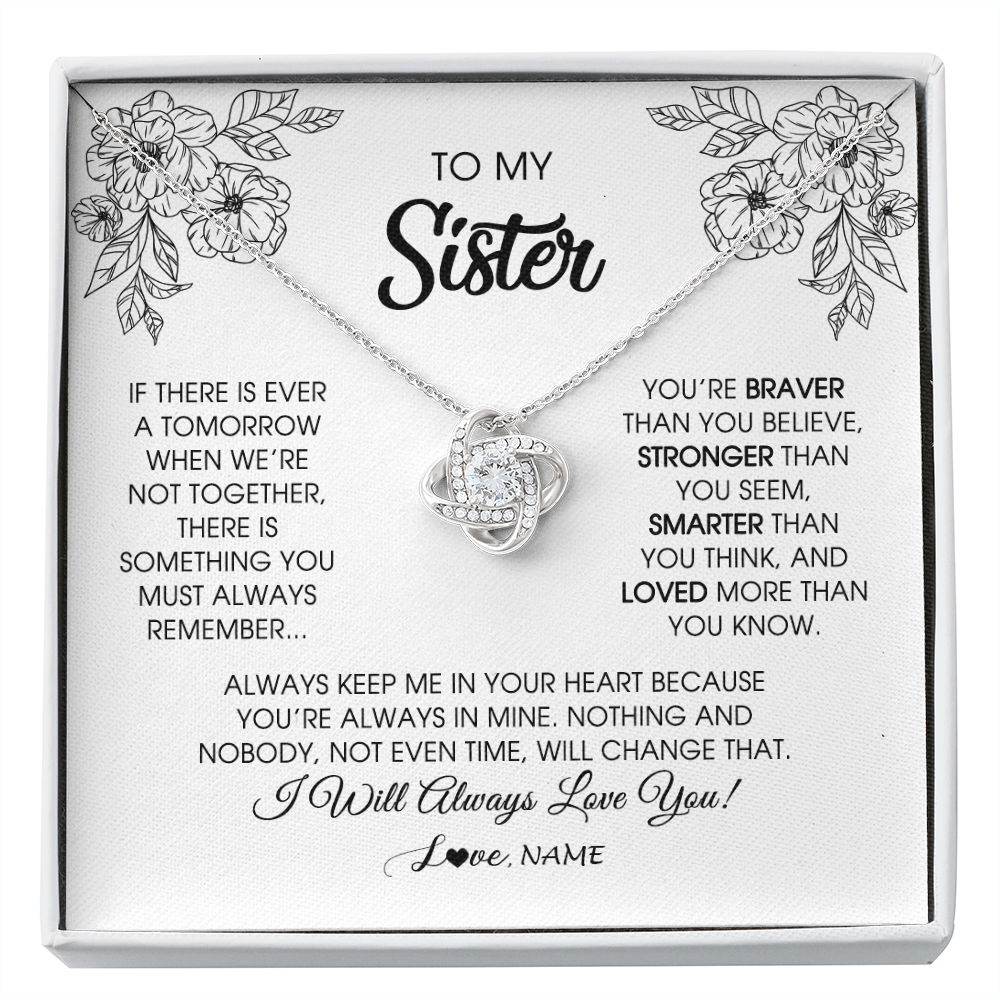 Love Knot Necklace | Personalized To My Sister Necklace From Brother Sister You're Braver Stronger Smarter Sister Birthday Christmas Customized Jewelry Gift Box Message Card | siriusteestore