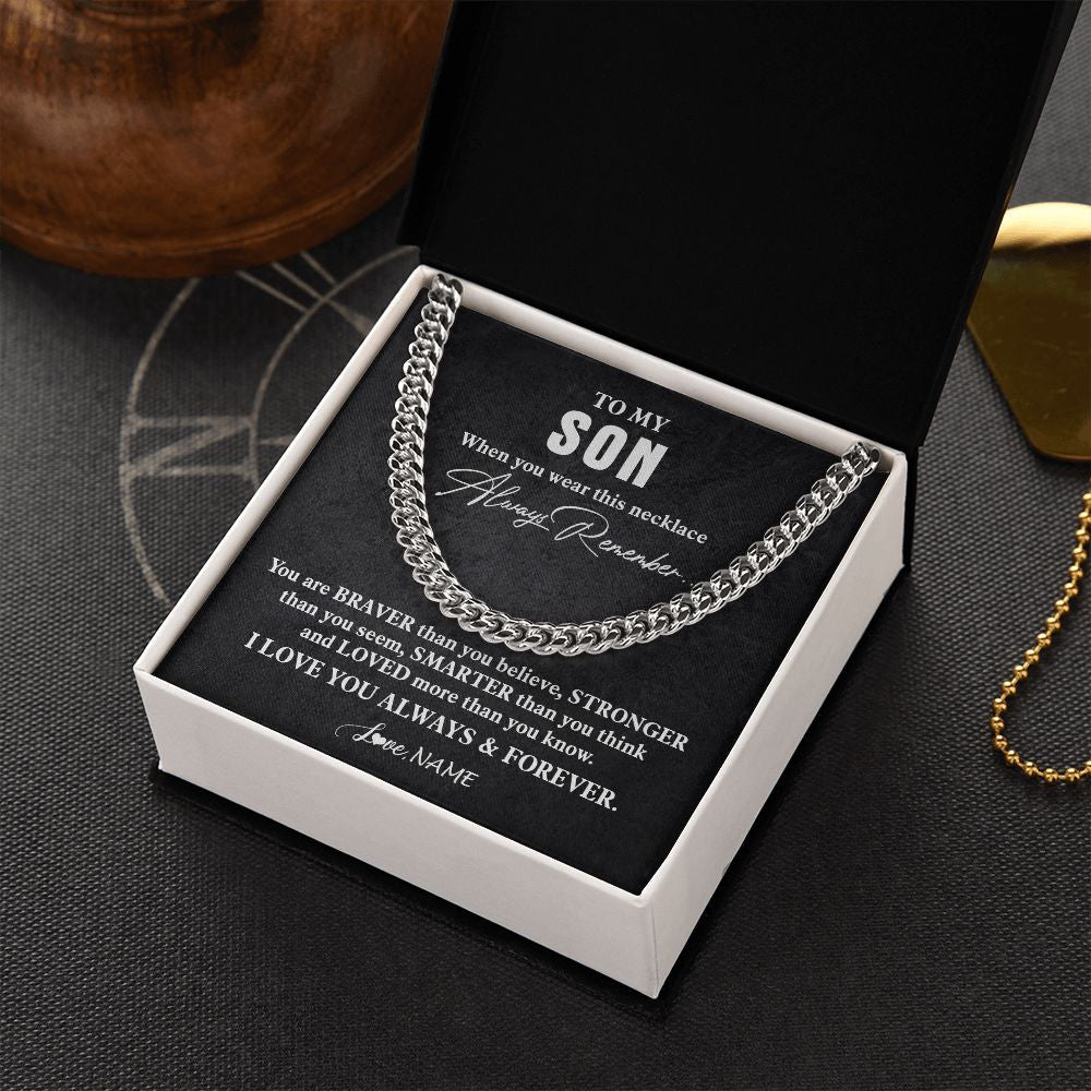 Cuban Link Chain Necklace | Personalized To My Son Necklace Cuban From Mom Dad Mother Father You Are Braver Stronger Son Birthday Graduation Christmas Customized Gift Box Message Card | siriusteestore