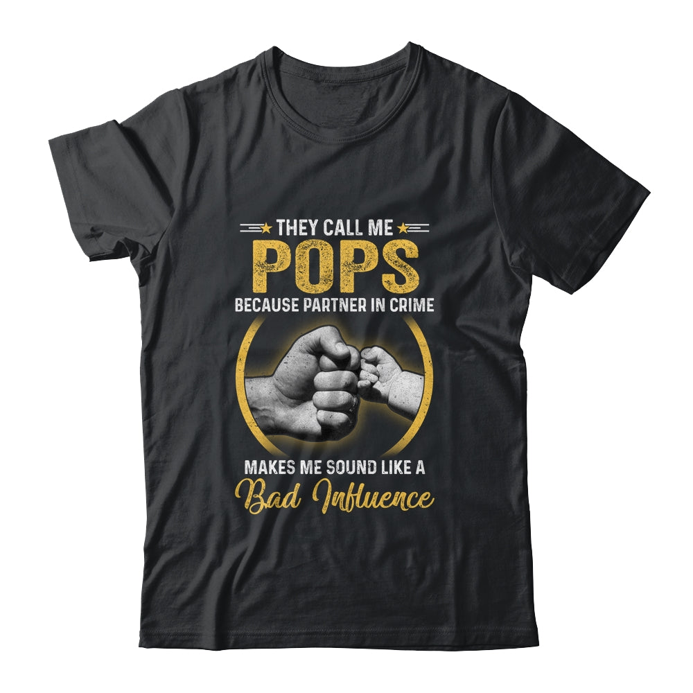 Pops For Men Funny Fathers Day They Call Me Pops Shirt & Hoodie | siriusteestore