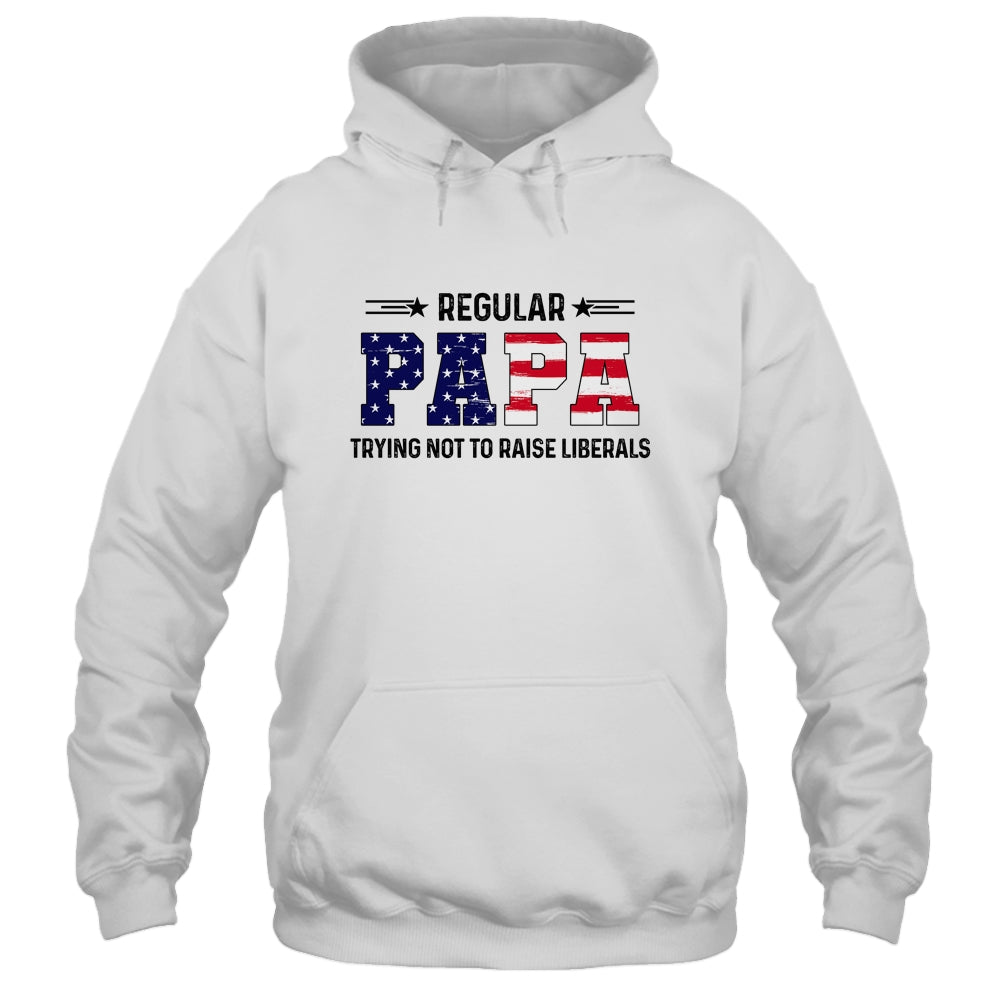 Regular Papa Trying Not To Raise Liberal American USA Flag Shirt & Hoodie | siriusteestore