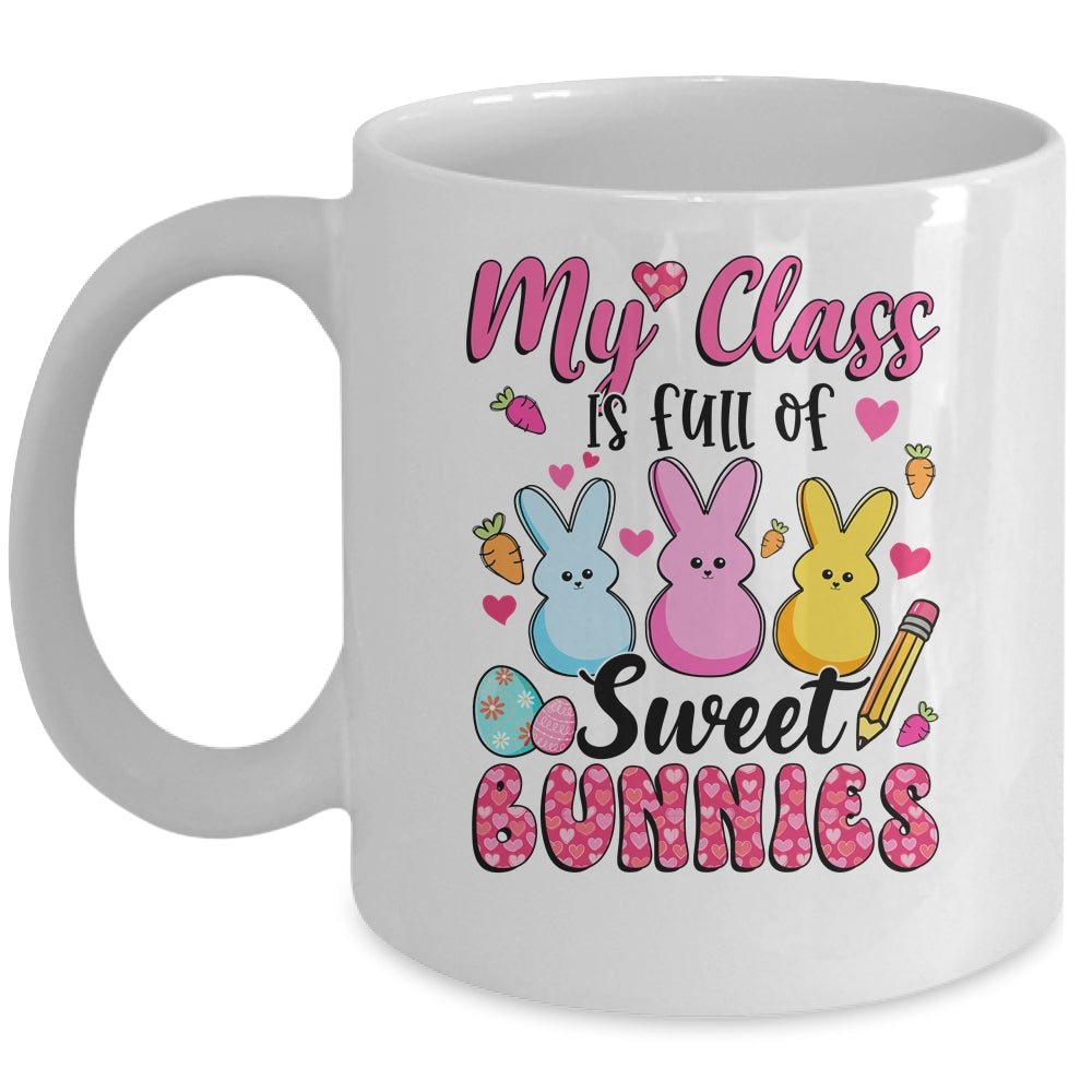 Teacher Easter My Class Is Full Of Sweet Bunnies Mug | siriusteestore