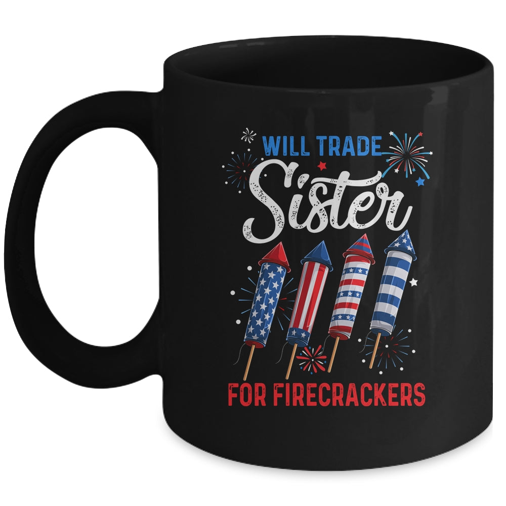 Trade Sister For Firecrackers Funny Boys 4th Of July Mug | siriusteestore