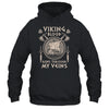 Viking Blood Runs Through My Veins Viking Ship For Men Women Shirt & Hoodie | siriusteestore
