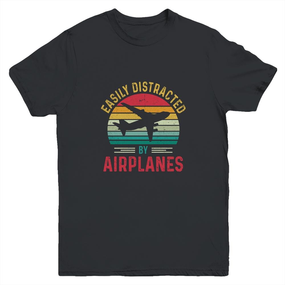 Vintage Easily Distracted By Airplanes Funny Pilot Flying Youth Shirt | Siriustee.com