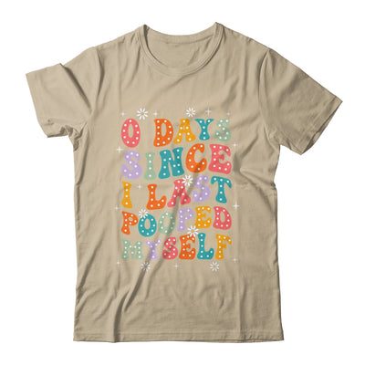 0 Days Since I Last Pooped Myself Funny Adult Humor Meme Shirt & Tank Top | siriusteestore