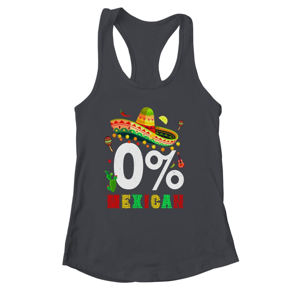 0% Mexican Cinco De Mayo Fiesta Sombrero Funny Shirt & Tank Top | siriusteestore