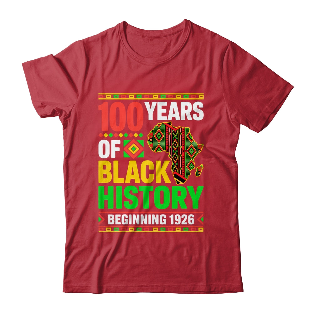 100 Years Black History Beginning 1926 Centennial Africa Shirt & Hoodie | siriusteestore