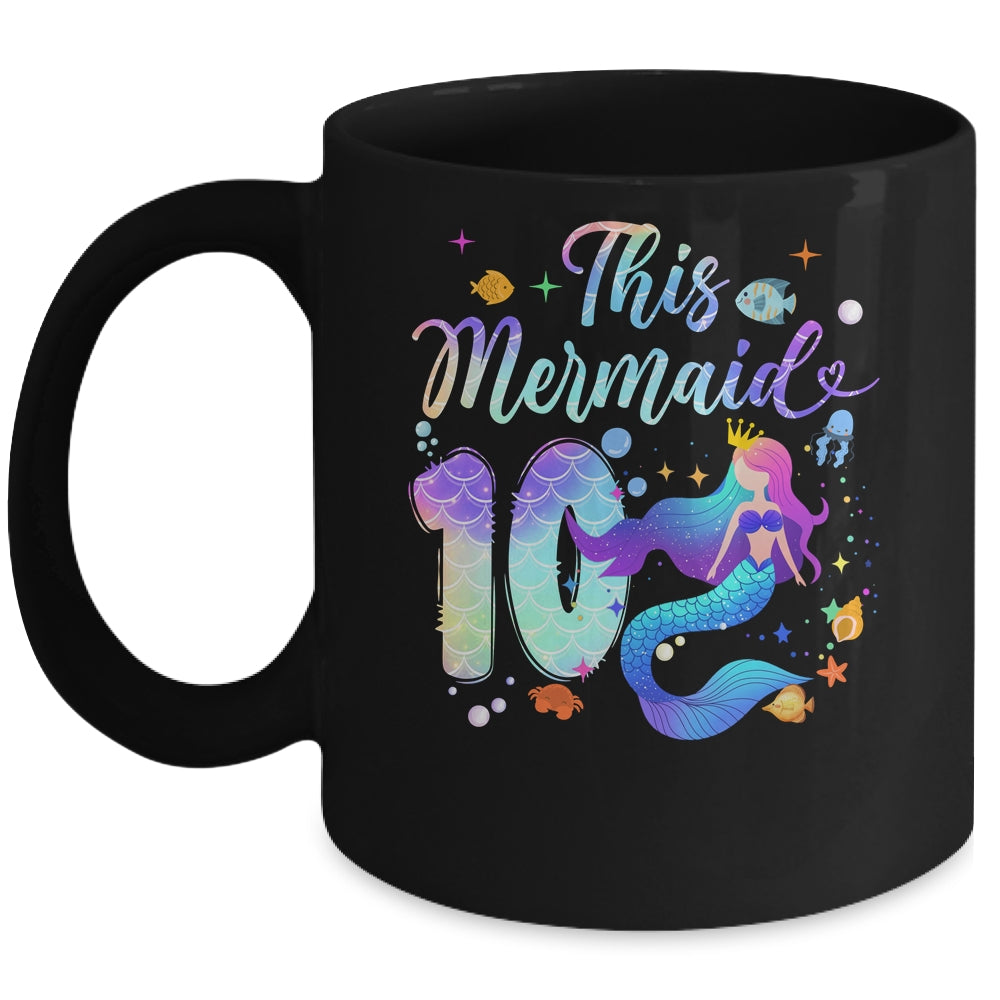 10 Year Old This Mermaid Is 10th Birthday Girl Daughter Party Mug | siriusteestore