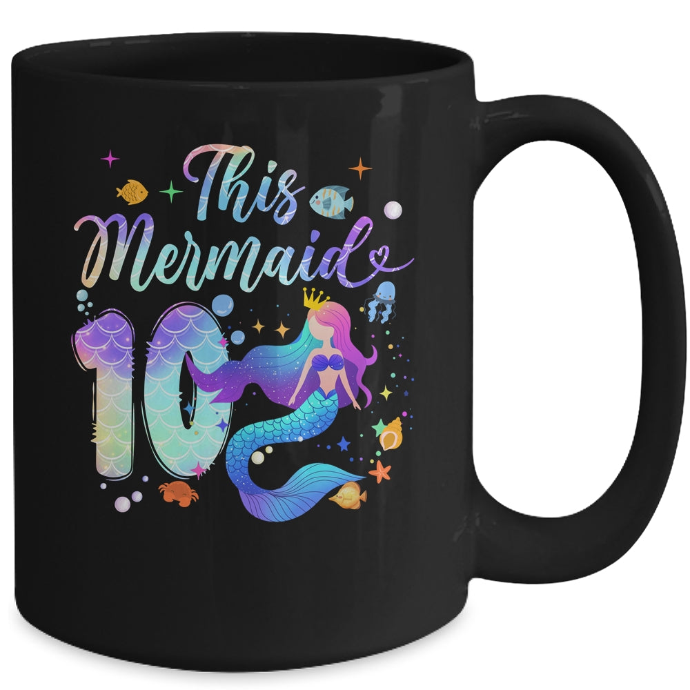 10 Year Old This Mermaid Is 10th Birthday Girl Daughter Party Mug | siriusteestore