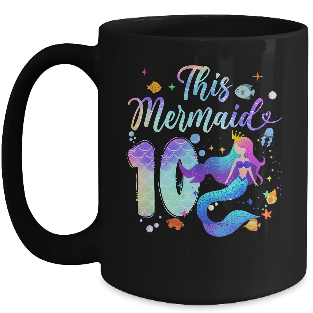 10 Year Old This Mermaid Is 10th Birthday Girl Daughter Party Mug | siriusteestore