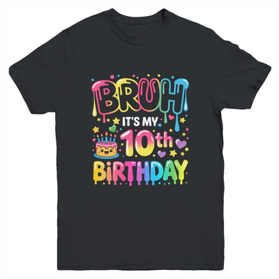 10th Birthday Girls 10 Years Old Bruh Double Digits Birthday Youth Shirt | siriusteestore