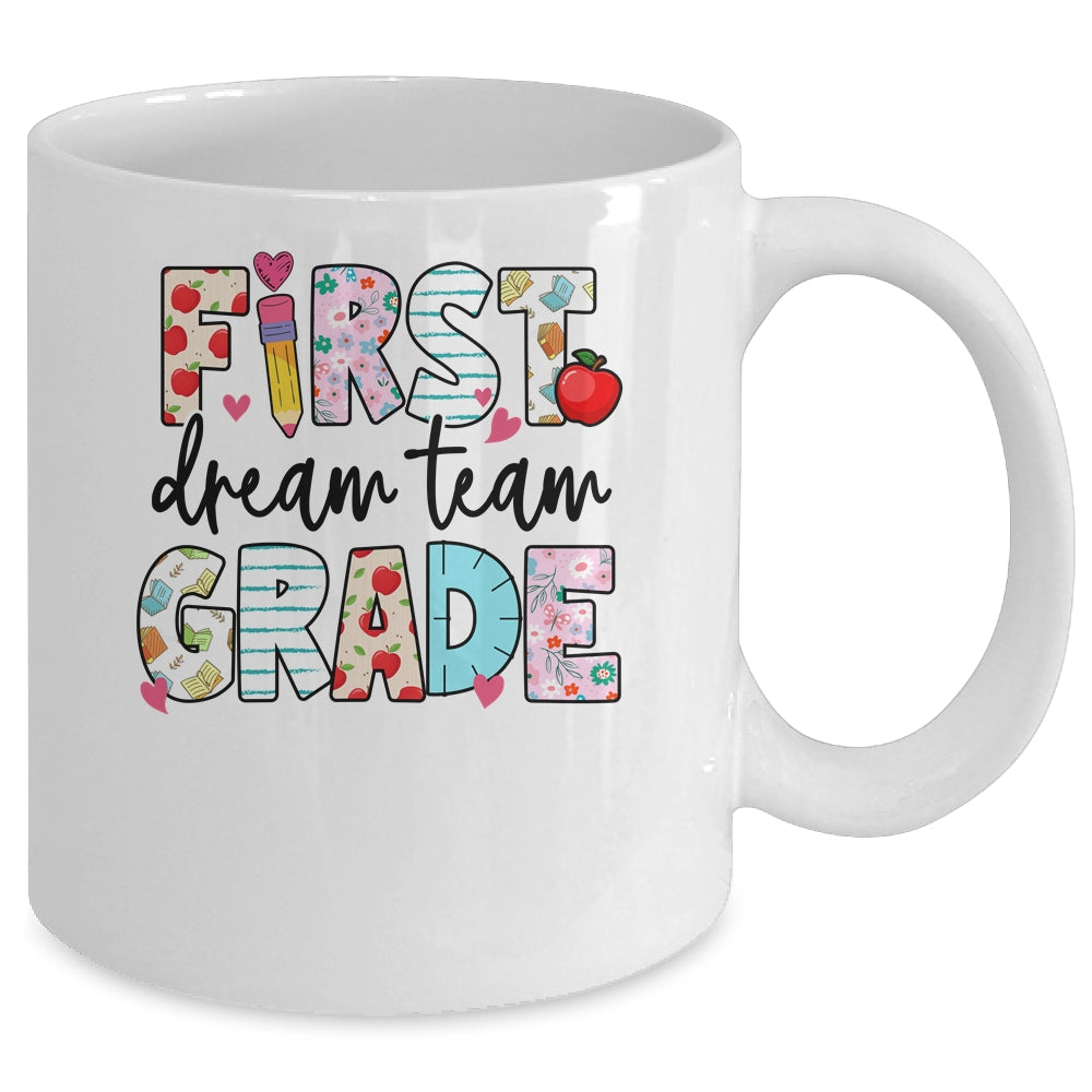 1st Grade Dream Team Teacher Happy First Day Of School Mug | siriusteestore