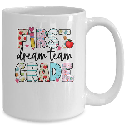 1st Grade Dream Team Teacher Happy First Day Of School Mug | siriusteestore