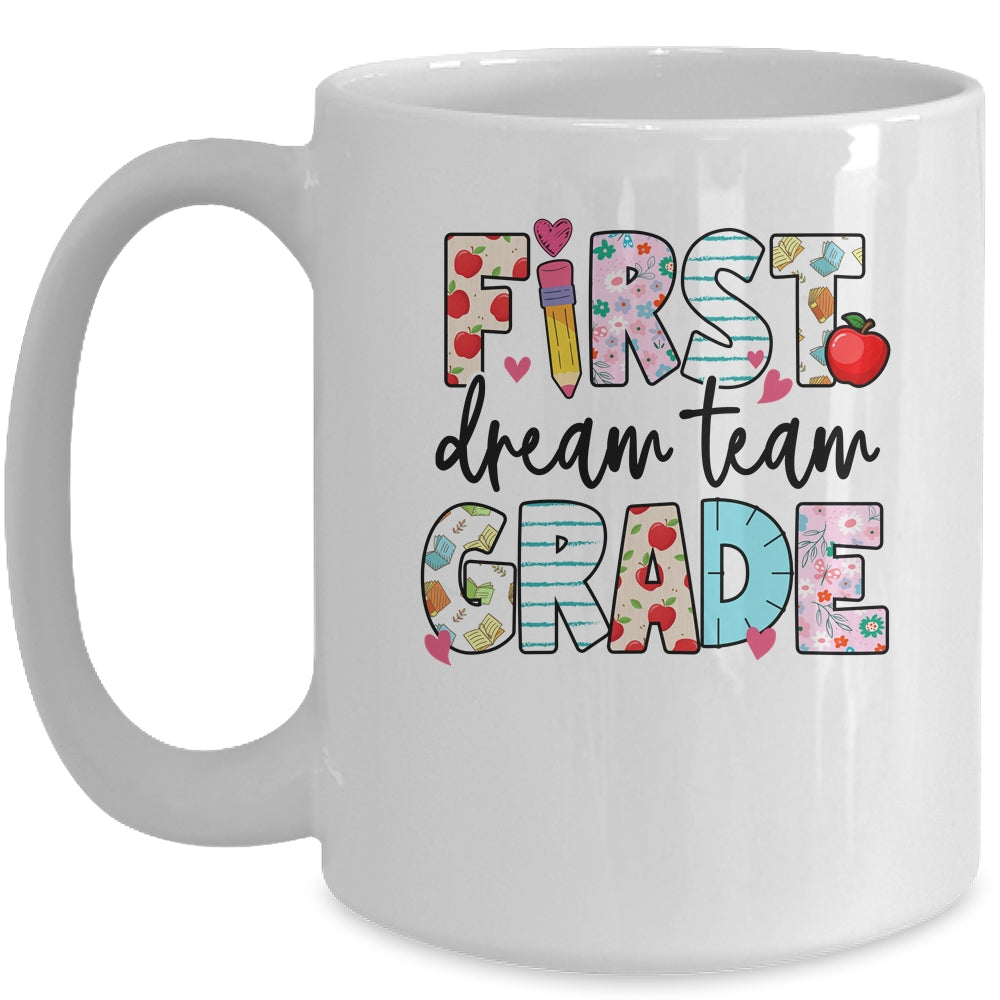 1st Grade Dream Team Teacher Happy First Day Of School Mug | siriusteestore