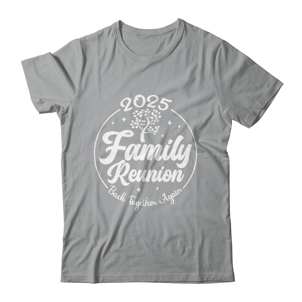 2025 Family Reunion Back Together Again Reunion Matching Shirt & Tank Top | siriusteestore