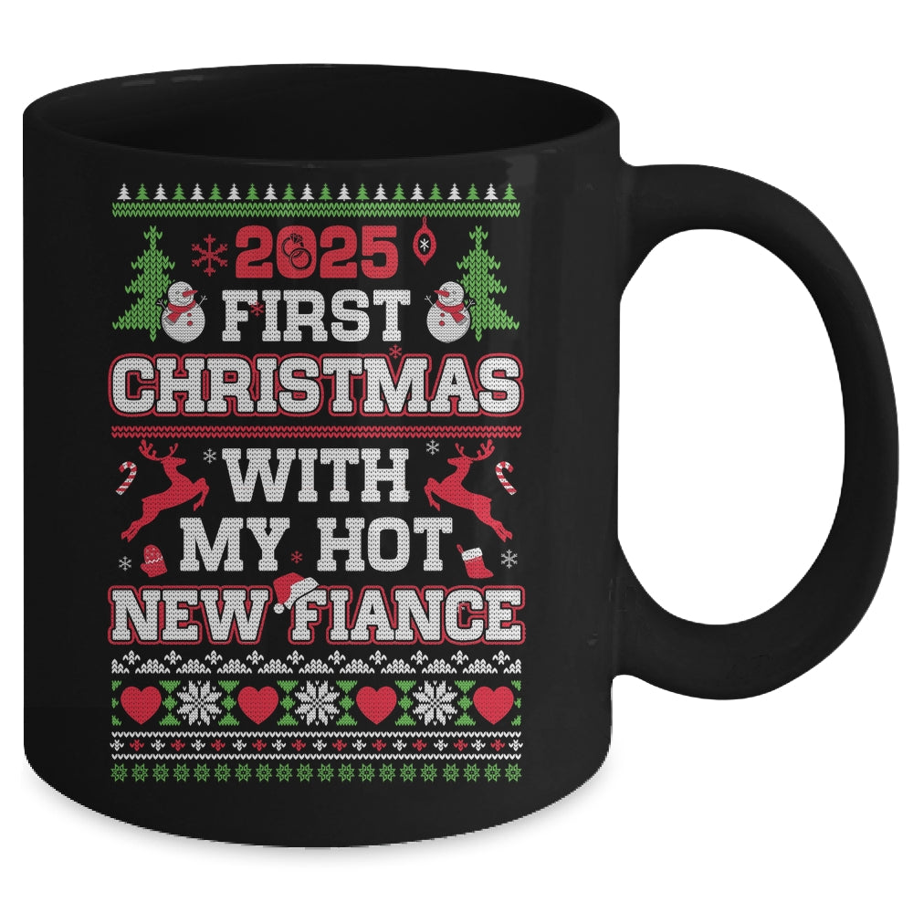 2025 First Christmas With My Hot New Fiance Mug | siriusteestore