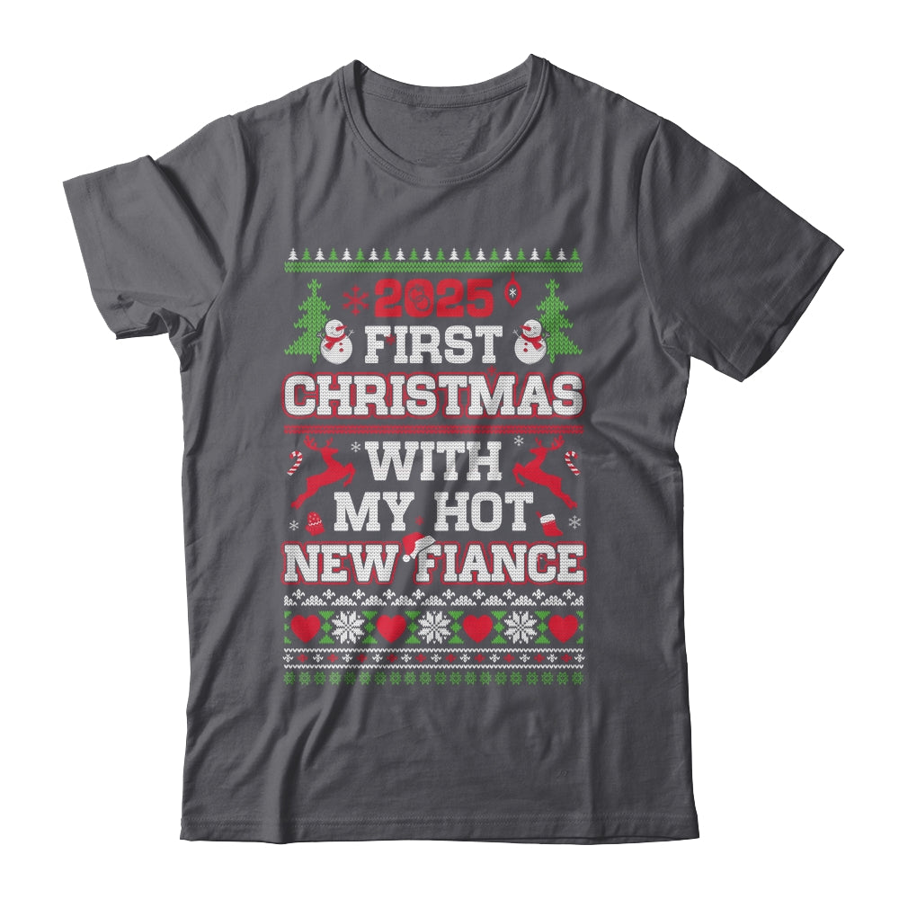2025 First Christmas With My Hot New Fiance Shirt & Sweatshirt | siriusteestore