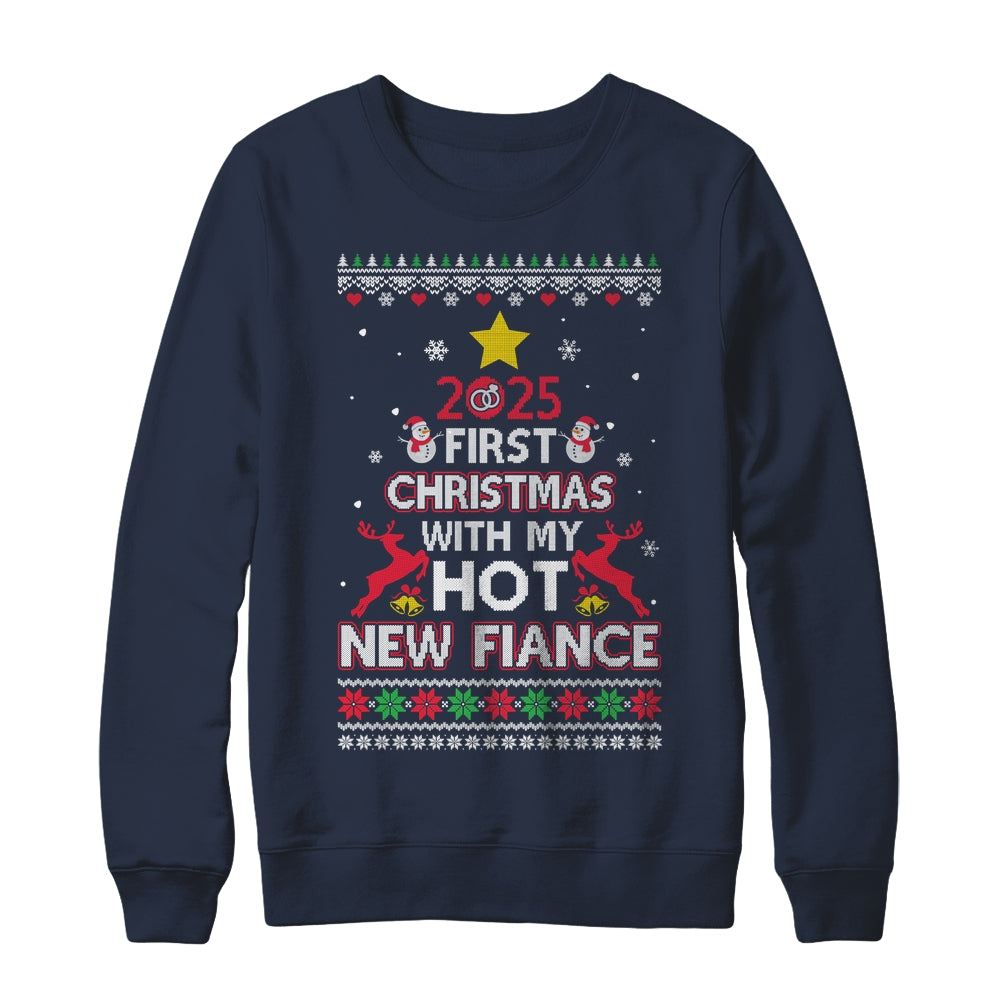 2025 First Christmas With My Hot New Fiance Ugly Shirt & Sweatshirt | siriusteestore