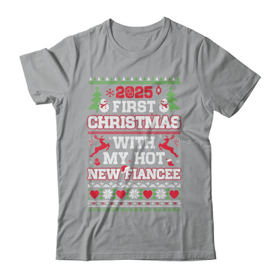 2025 First Christmas With My Hot New Fiancee Shirt & Sweatshirt | siriusteestore