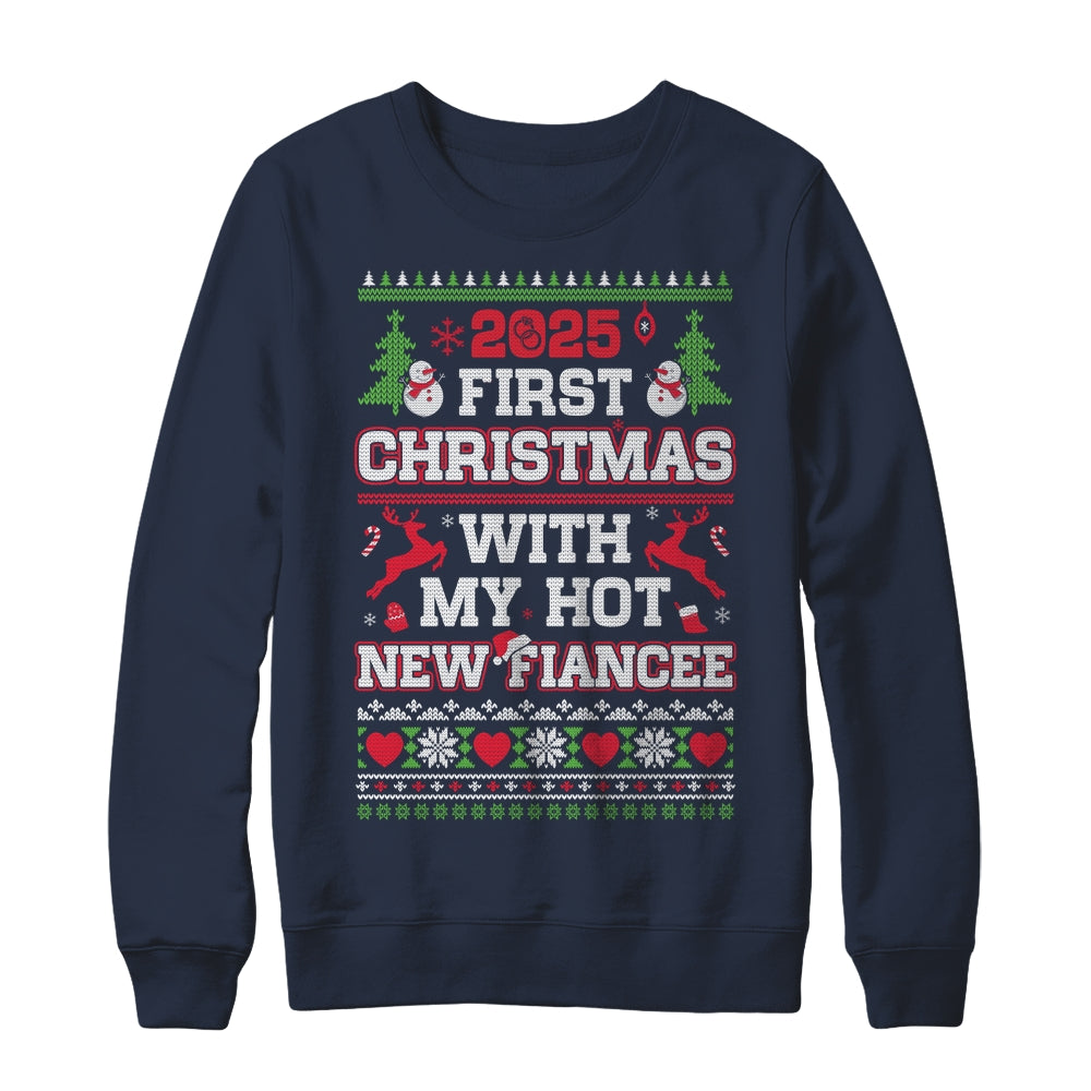 2025 First Christmas With My Hot New Fiancee Shirt & Sweatshirt | siriusteestore