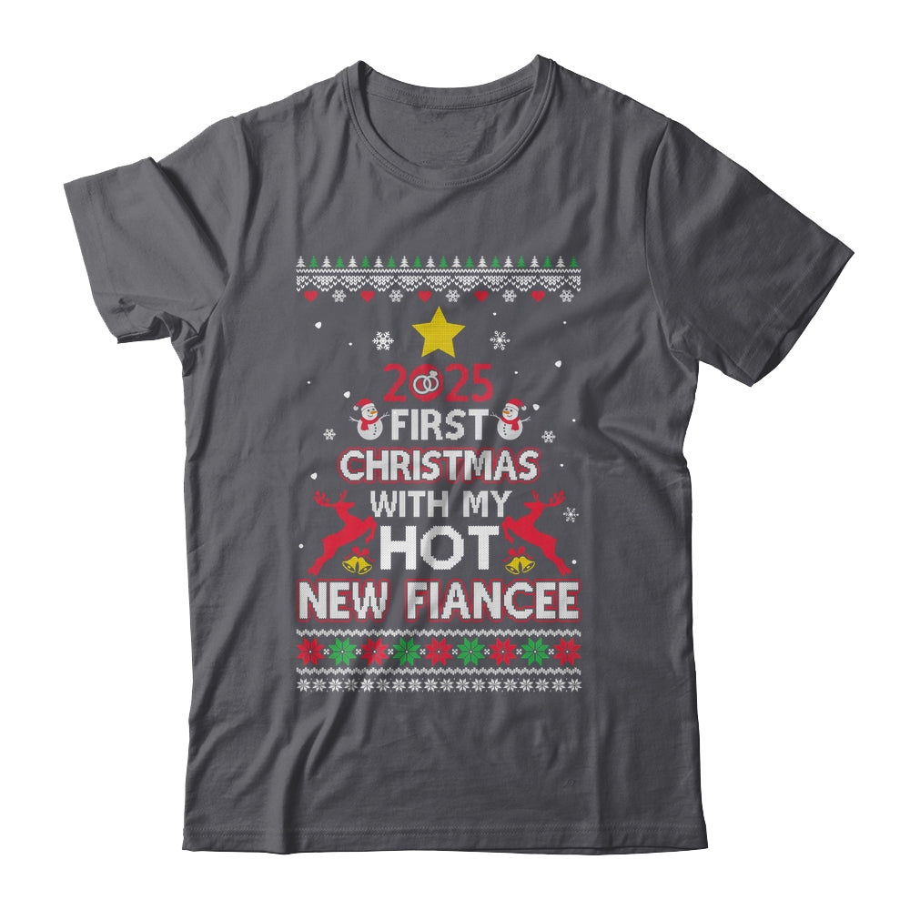 2025 First Christmas With My Hot New Fiancee Ugly Shirt & Sweatshirt | siriusteestore