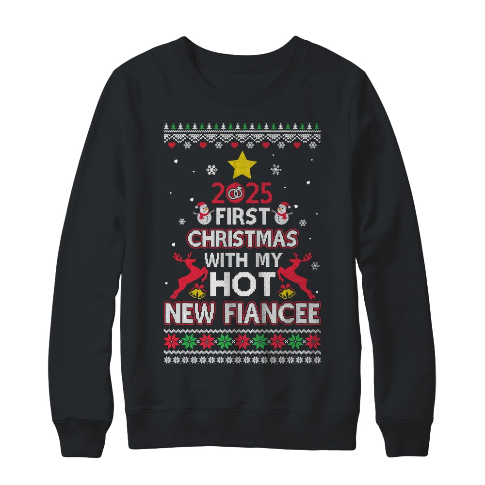 2025 First Christmas With My Hot New Fiancee Ugly Shirt & Sweatshirt | siriusteestore