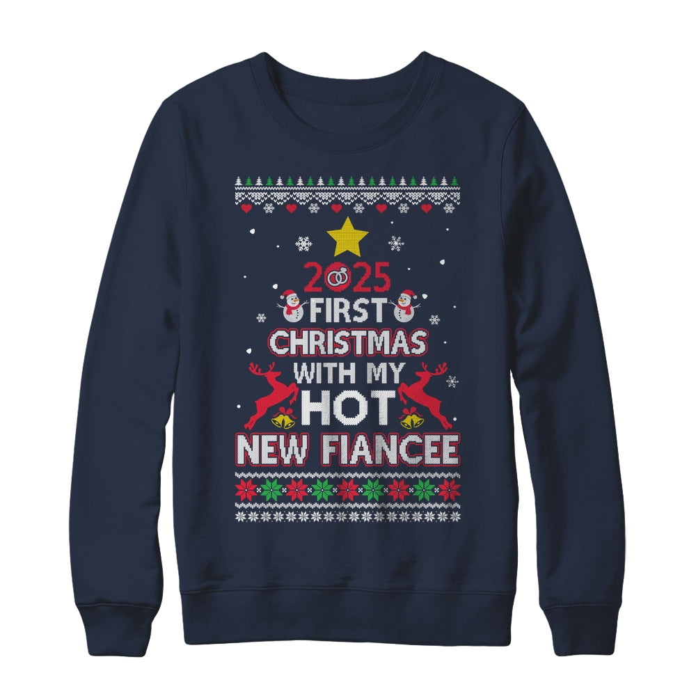 2025 First Christmas With My Hot New Fiancee Ugly Shirt & Sweatshirt | siriusteestore