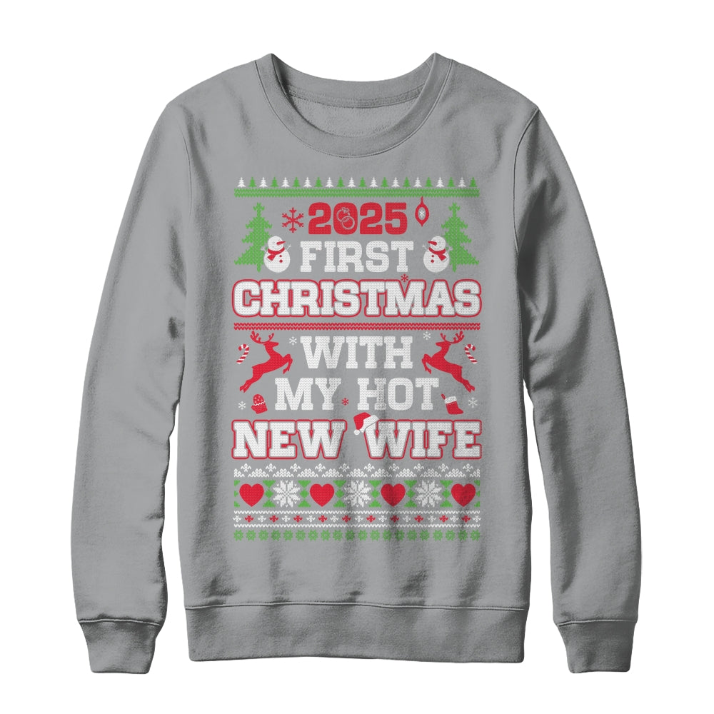 2025 First Christmas With My Hot New Wife Shirt & Sweatshirt | siriusteestore