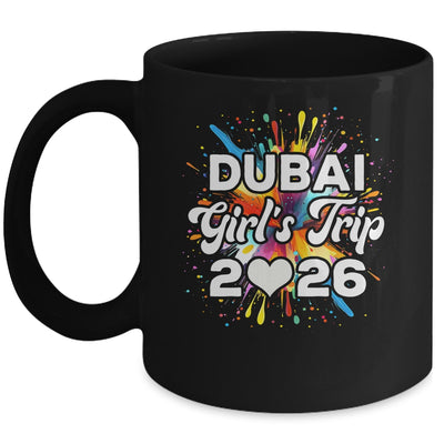 2026 Dubai Girls Trip Travel Vacation Bestie Friend Women Mug | siriusteestore