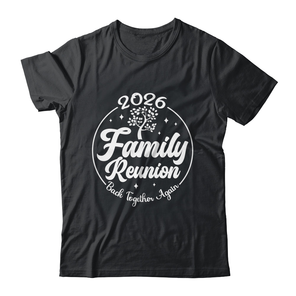 2026 Family Reunion Back Together Again Reunion Matching Shirt & Tank Top | siriusteestore