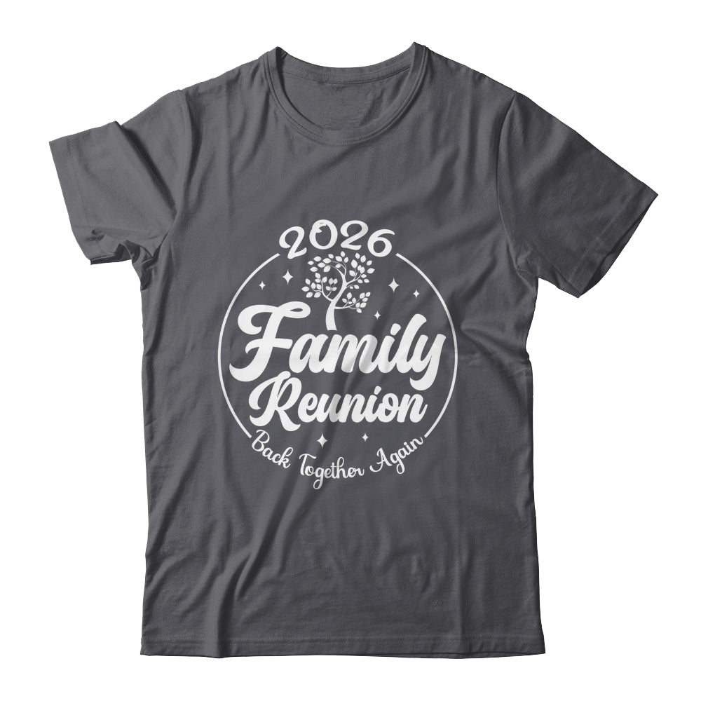 2026 Family Reunion Back Together Again Reunion Matching Shirt & Tank Top | siriusteestore