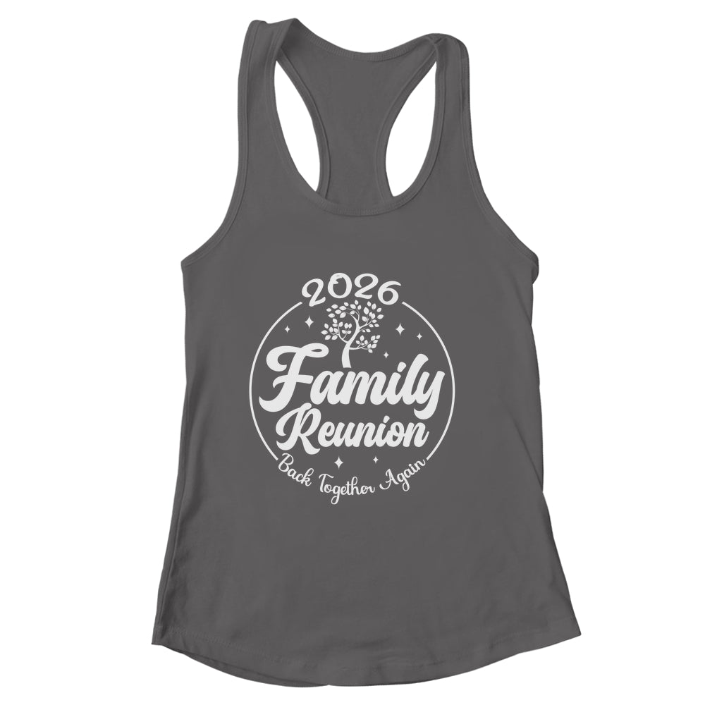 2026 Family Reunion Back Together Again Reunion Matching Shirt & Tank Top | siriusteestore